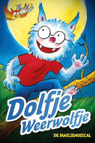 Dolfje Weerwolfje - De Musical