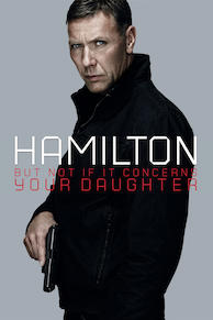 Agent Hamilton: But not if it concerns your daughter