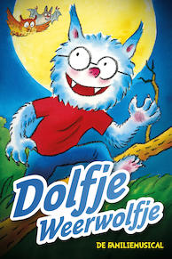 Dolfje Weerwolfje - De Musical