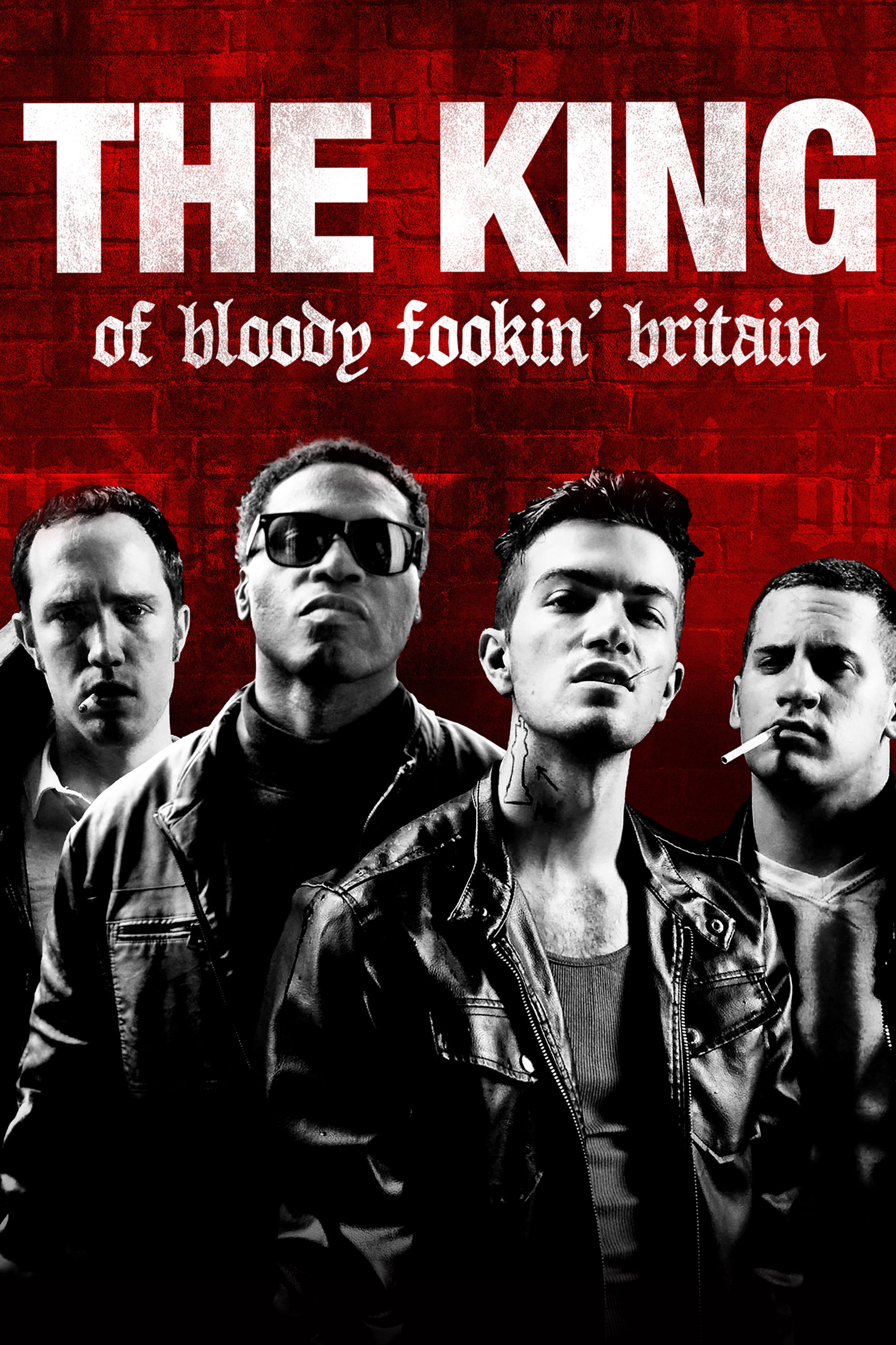 The King Of Bloody Fookin' Britain